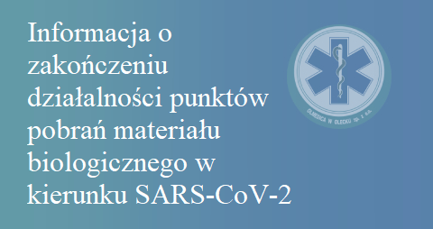 Informacja o zakończeniu działalności punktów pobrań materiału biologicznego w kierunku SARS-CoV-2